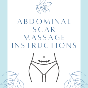 Abdominal Scar Massage Instructions